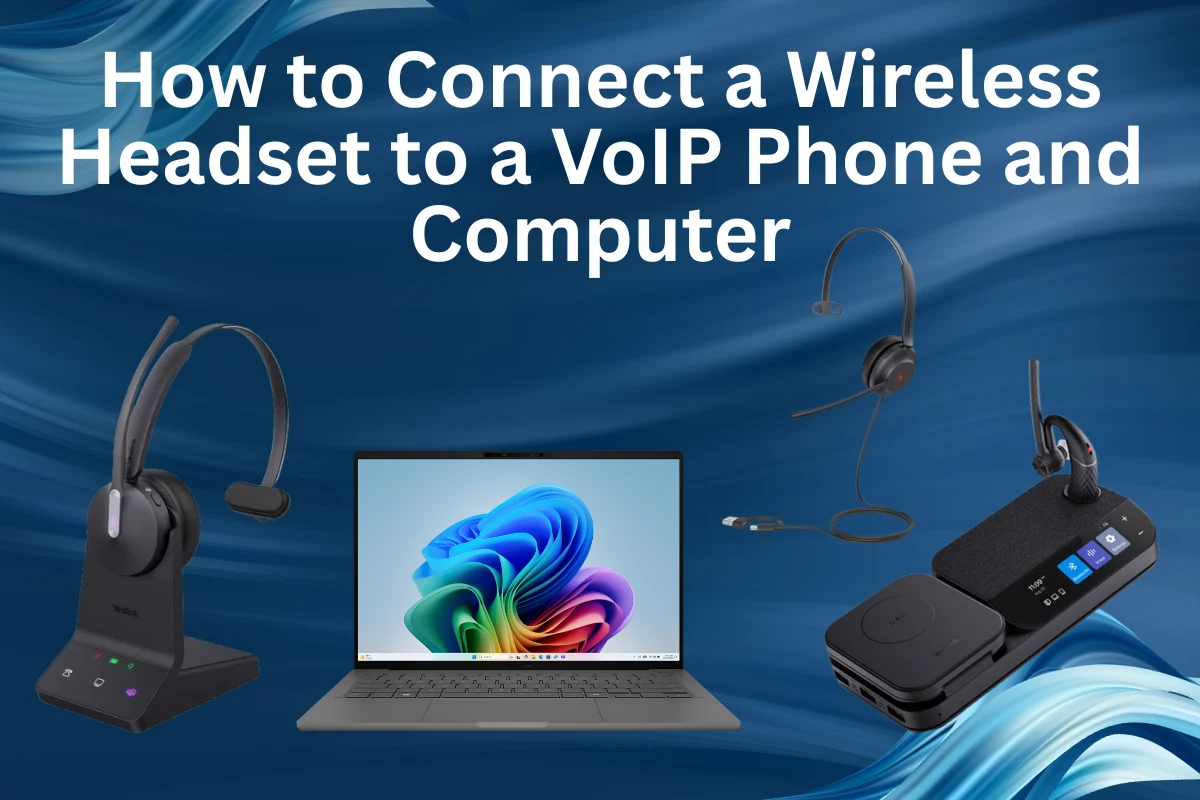 How to Connect a Wireless Headset to a VoIP Phone and Computer
