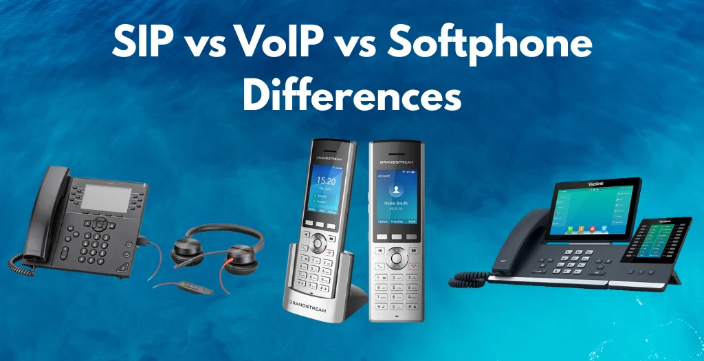 SIP vs VoIP vs Softphone differences