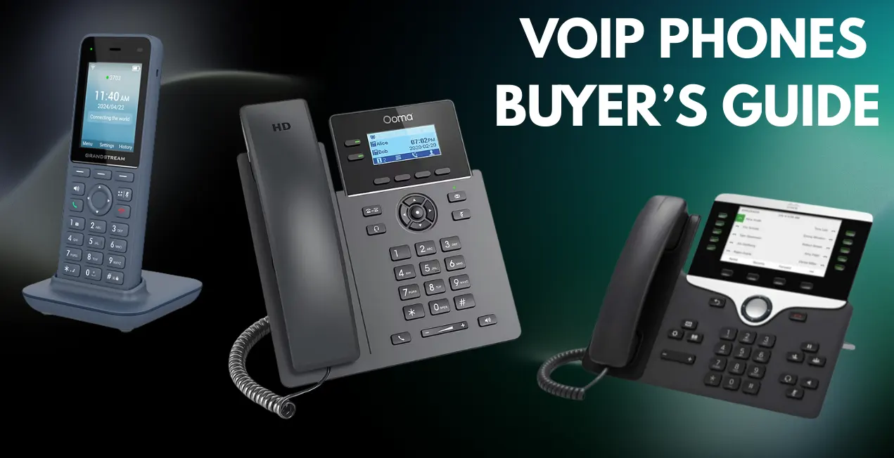 VoIP Phones Buyer’s Guide