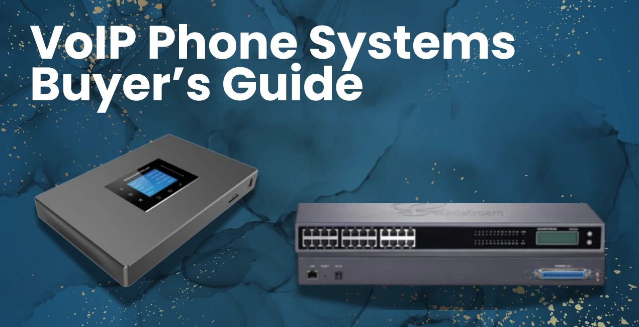 VoIP Phone Systems Buyer’s Guide